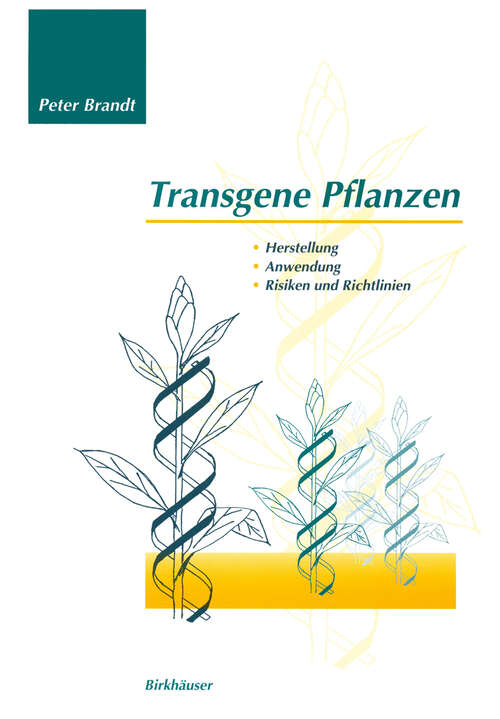 Book cover of Transgene Pflanzen: Herstellung, Anwendung, Risiken und Richtlinien (1995)