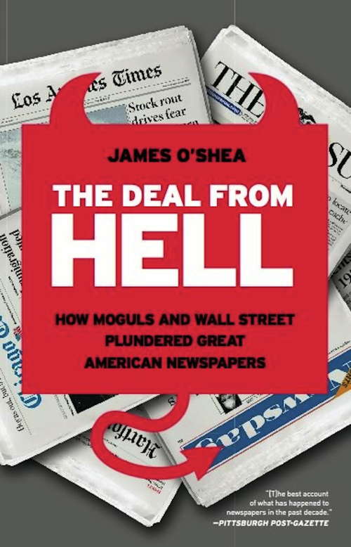 Book cover of The Deal from Hell: How Moguls and Wall Street Plundered Great American Newspapers