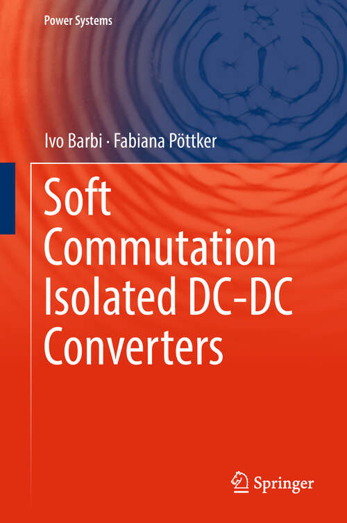 Book cover of Soft Commutation Isolated DC-DC Converters (1st ed. 2019) (Power Systems)