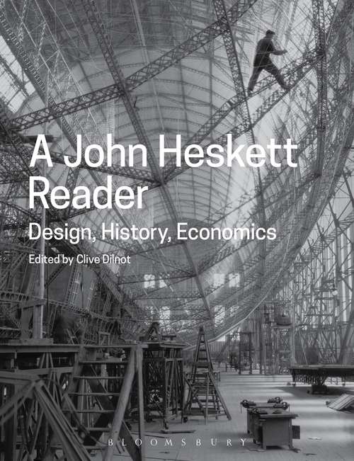 Book cover of A John Heskett Reader: Design, History, Economics