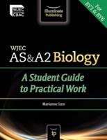 Book cover of WJEC AS & A2 Biology: A Student Guide to Practical Work (PDF)