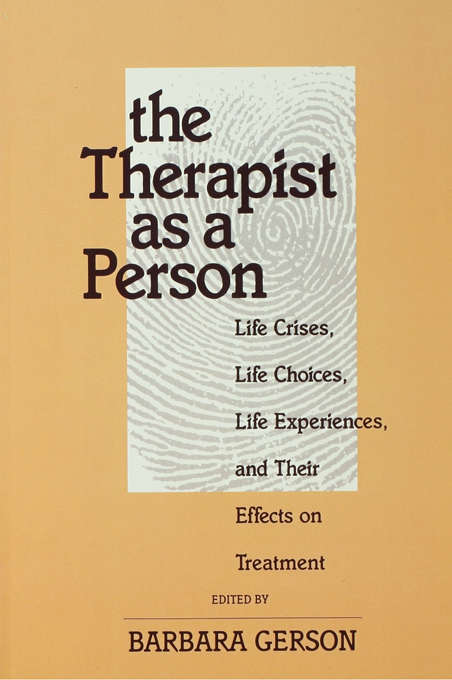 Book cover of The Therapist as a Person: Life Crises, Life Choices, Life Experiences, and Their Effects on Treatment (Relational Perspectives Book Series)