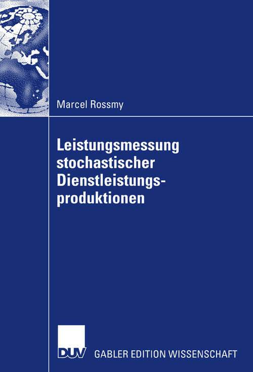Book cover of Leistungsmessung stochastischer Dienstleistungsproduktionen (2007)