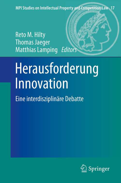 Book cover of Herausforderung Innovation: Eine interdisziplinäre Debatte (2012) (MPI Studies on Intellectual Property and Competition Law #17)