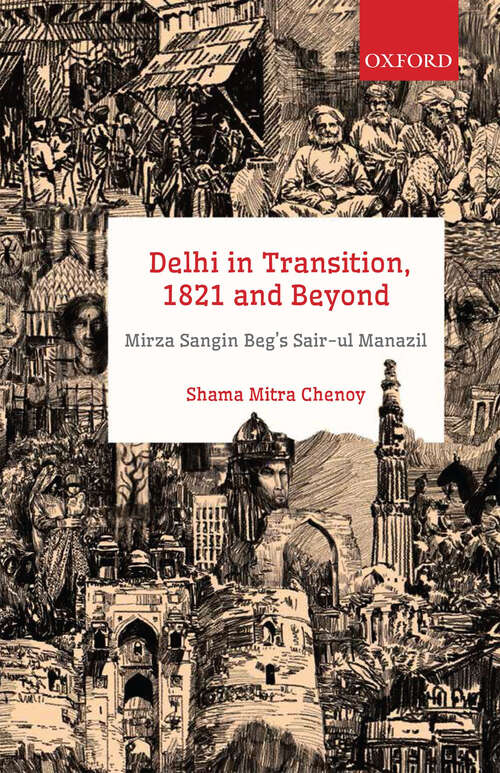 Book cover of Delhi in Transition, 1821 and Beyond: Mirza Sangin Beg’s Sair-ul Manazil