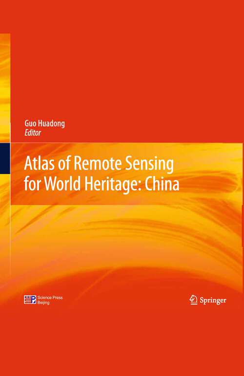 Book cover of Atlas of Remote Sensing for World Heritage: China (1st ed. 2013)