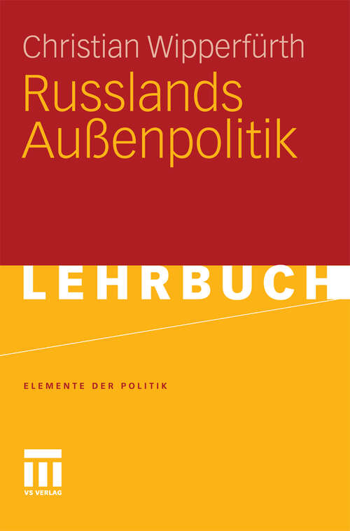 Book cover of Russlands Außenpolitik (2012) (Elemente der Politik)