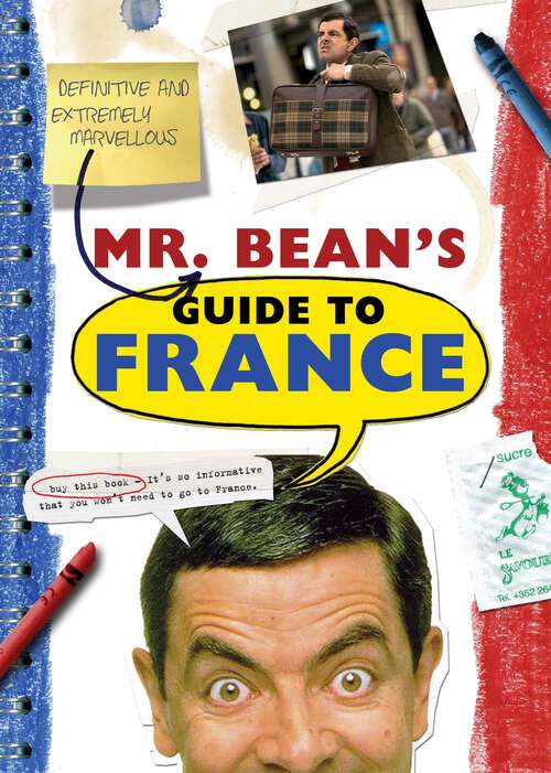Book cover of Mr. Bean's Definitive and Extremely Marvelous Guide to France