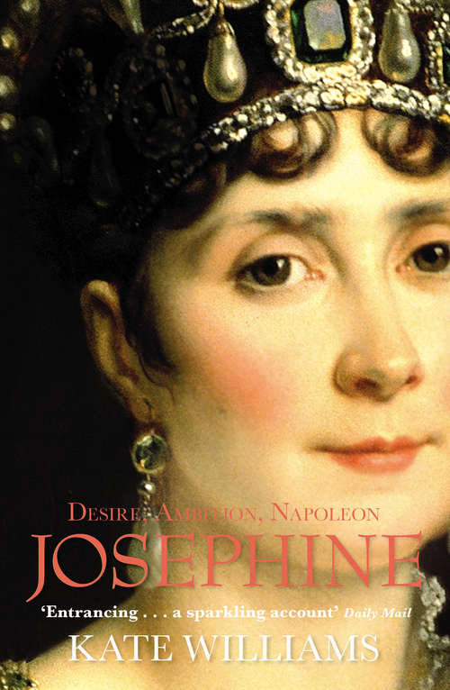 Book cover of Josephine: Desire, Ambition, Napoleon