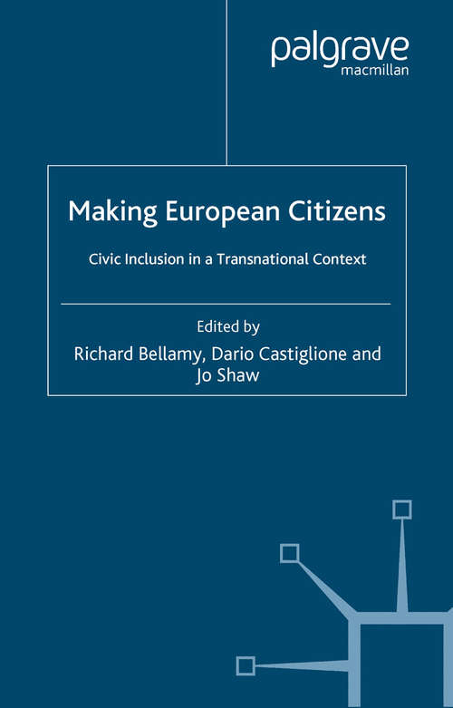 Book cover of Making European Citizens: Civic Inclusion in a Transnational Context (2006) (One Europe or Several?)