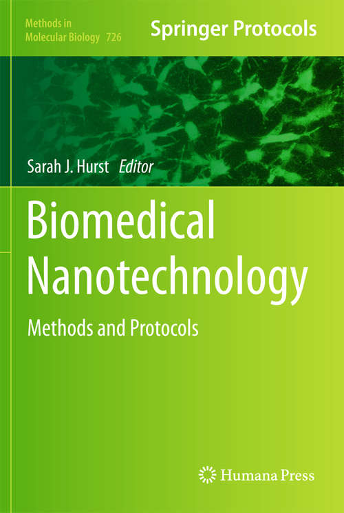 Book cover of Biomedical Nanotechnology: Methods and Protocols (2011) (Methods in Molecular Biology #726)