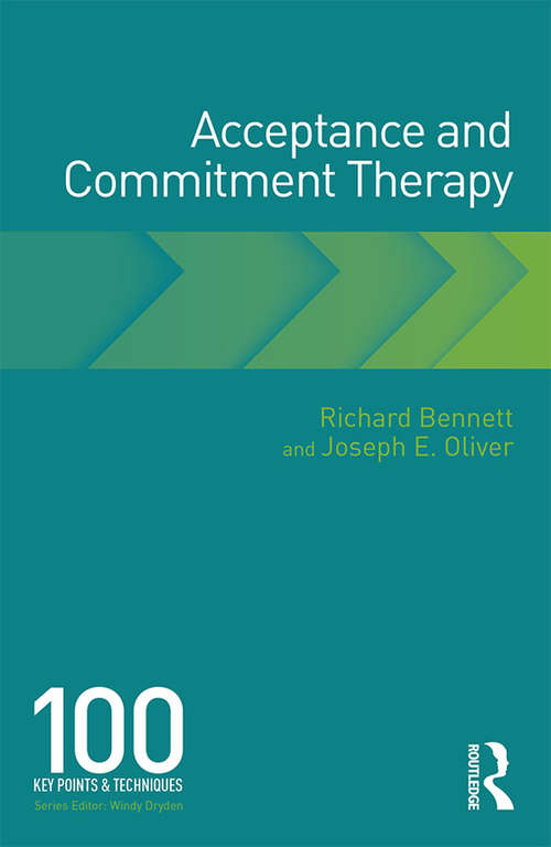 Book cover of Acceptance and Commitment Therapy: 100 Key Points and Techniques (100 Key Points)