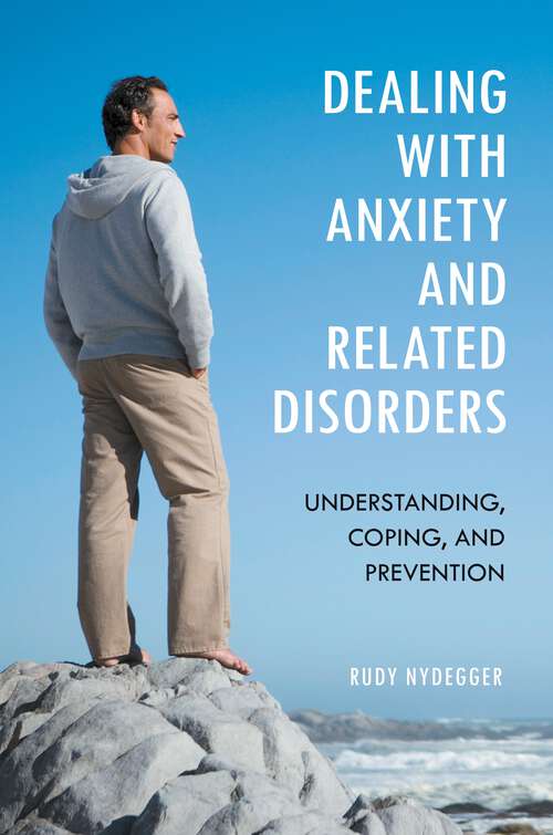 Book cover of Dealing with Anxiety and Related Disorders: Understanding, Coping, and Prevention