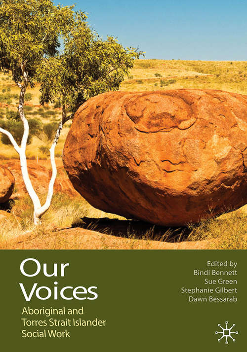 Book cover of Our Voices Custom Explorers Version: Aboriginal and Torres Strait Islander Social Work (1st ed. 2022)