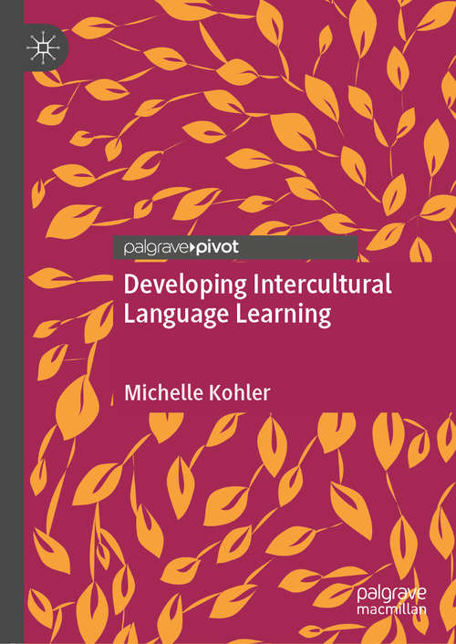 Book cover of Developing Intercultural Language Learning (1st ed. 2020)
