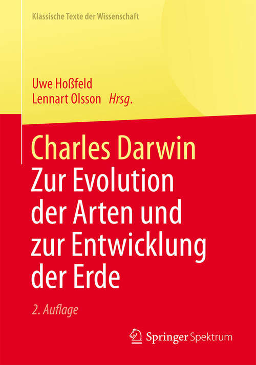 Book cover of Charles Darwin: Zur Evolution der Arten und zur Entwicklung der Erde (2. Aufl. 2014) (Klassische Texte der Wissenschaft)