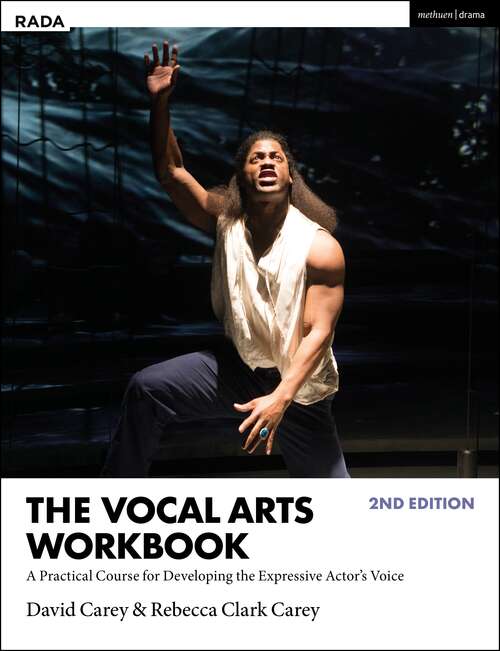 Book cover of The Vocal Arts Workbook: A Practical Course for Developing the Expressive Actor’s Voice (RADA Guides)