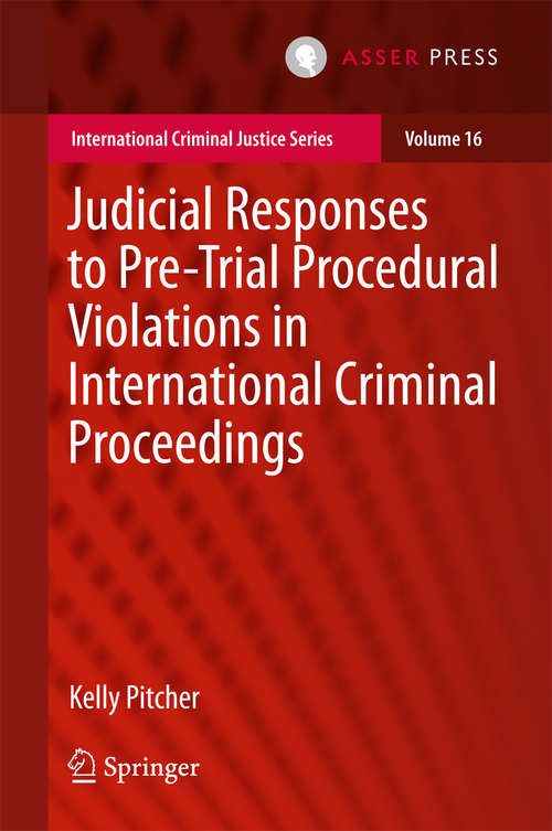 Book cover of Judicial Responses to Pre-Trial Procedural Violations in International Criminal Proceedings (International Criminal Justice Series #16)