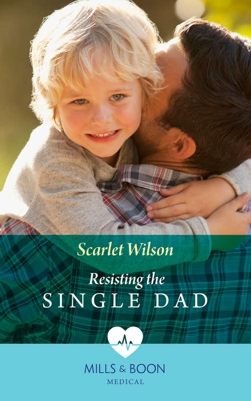 Book cover of Resisting The Single Dad: Resisting The Single Dad / Reunited By Their Secret Son (ePub edition) (Mills And Boon Medical Ser.: Vol. 955)