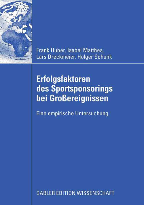 Book cover of Erfolgsfaktoren des Sportsponsorings bei Großereignissen: Eine empirische Untersuchung (2008)