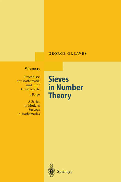 Book cover of Sieves in Number Theory (2001) (Ergebnisse der Mathematik und ihrer Grenzgebiete. 3. Folge / A Series of Modern Surveys in Mathematics #43)