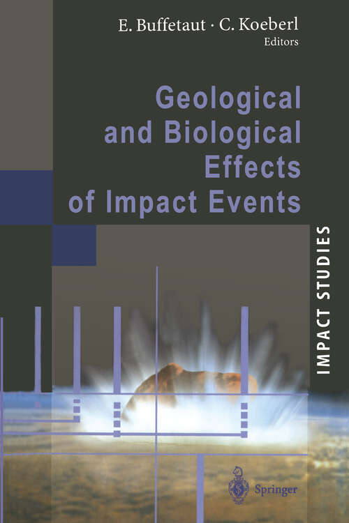 Book cover of Geological and Biological Effects of Impact Events (2002) (Impact Studies)