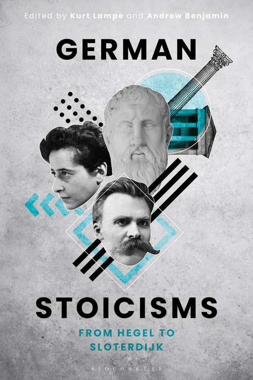 Book cover of German Stoicisms: From Hegel to Sloterdijk