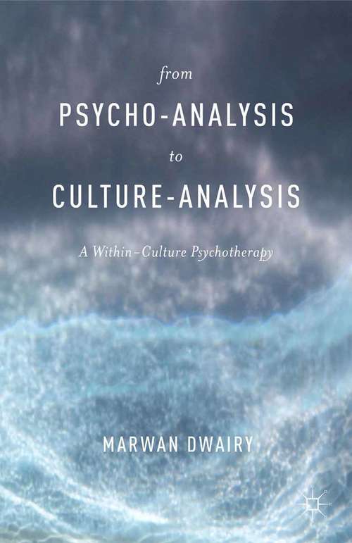 Book cover of From Psycho-Analysis to Culture-Analysis: A Within-Culture Psychotherapy (2015)