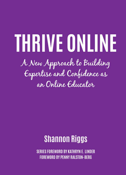 Book cover of Thrive Online: A New Approach to Building Expertise and Confidence as an Online Educator