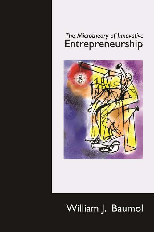 Book cover of The Microtheory of Innovative Entrepreneurship