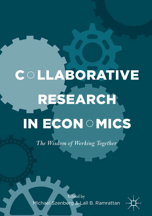 Book cover of Collaborative Research in Economics: The Wisdom of Working Together