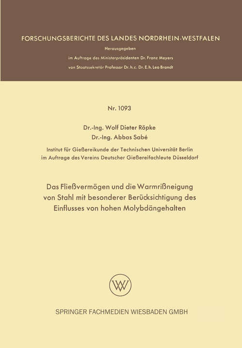 Book cover of Das Fließvermögen und die Warmrißneigung von Stahl mit besonderer Berücksichtigung des Einflusses von hohen Molybdängehalten (1962) (Forschungsberichte des Landes Nordrhein-Westfalen #1093)