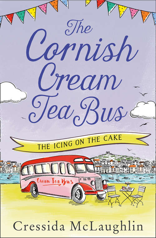 Book cover of The Icing on the Cake (The Cornish Cream Tea Bus #4)