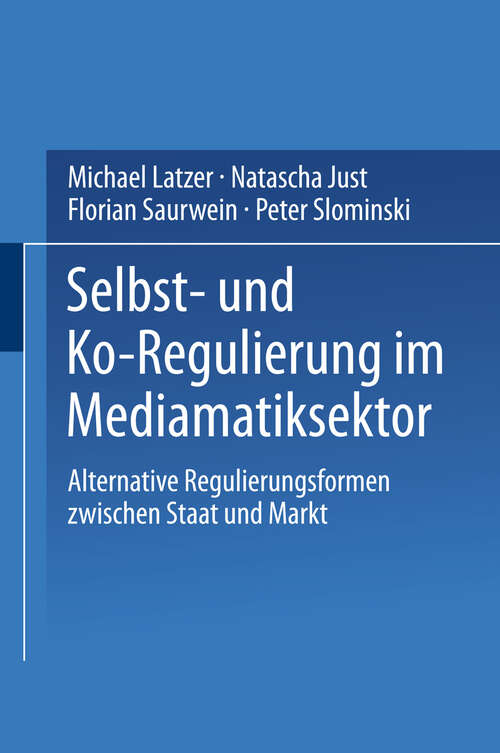 Book cover of Selbst- und Ko-Regulierung im Mediamatiksektor: Alternative Regulierungsformen zwischen Staat und Markt (2002)