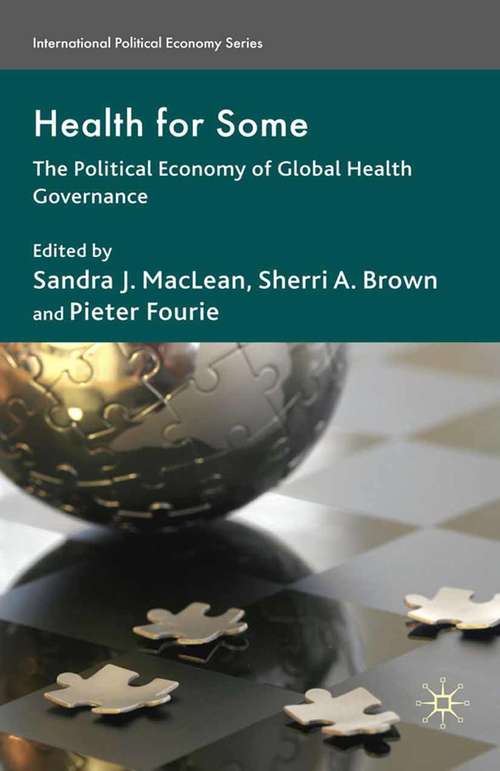 Book cover of Health for Some: The Political Economy of Global Health Governance (2009) (International Political Economy Series)