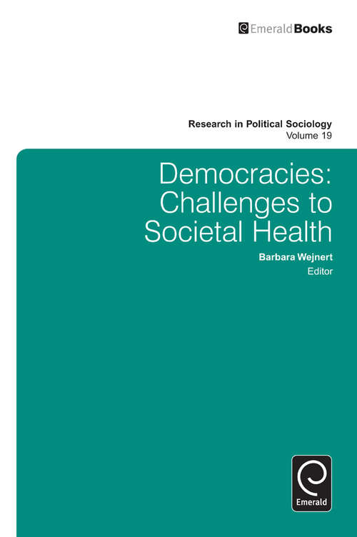 Book cover of Democracies: Challenges to Societal Health (Research in Political Sociology #19)