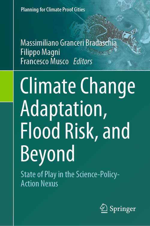 Book cover of Climate Change Adaptation, Flood Risk, and Beyond: State of Play in the Science-Policy-Action Nexus (2024) (Planning for Climate Proof Cities)