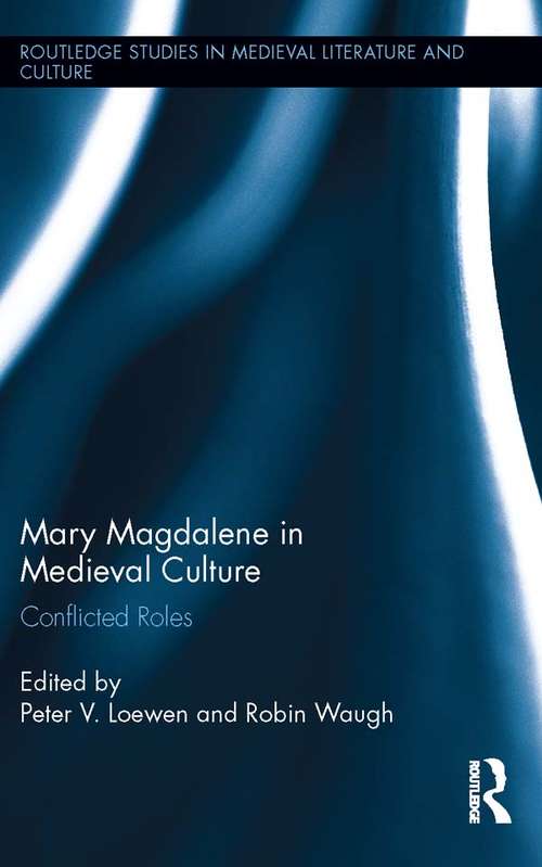 Book cover of Mary Magdalene in Medieval Culture: Conflicted Roles