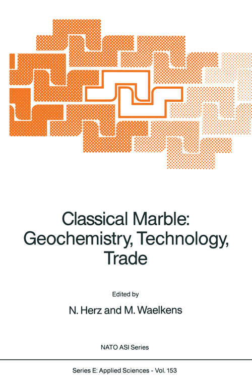 Book cover of Classical Marble: Geochemistry, Technology, Trade (1988) (NATO Science Series E: #153)