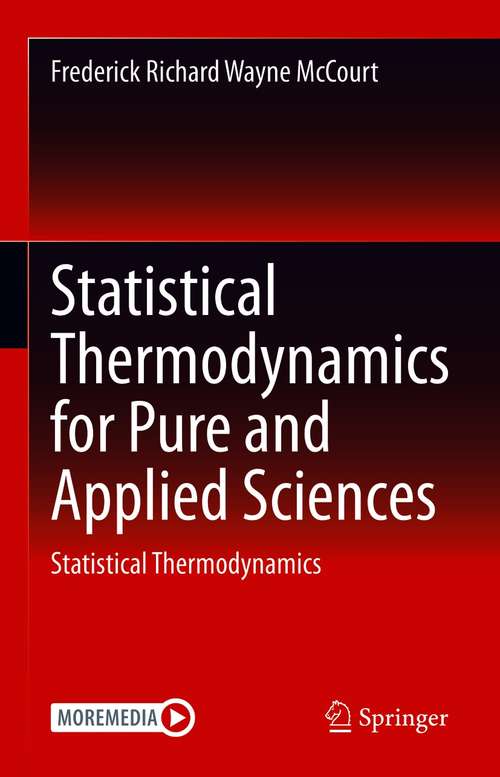 Book cover of Statistical Thermodynamics for Pure and Applied Sciences: Statistical Thermodynamics (1st ed. 2021)