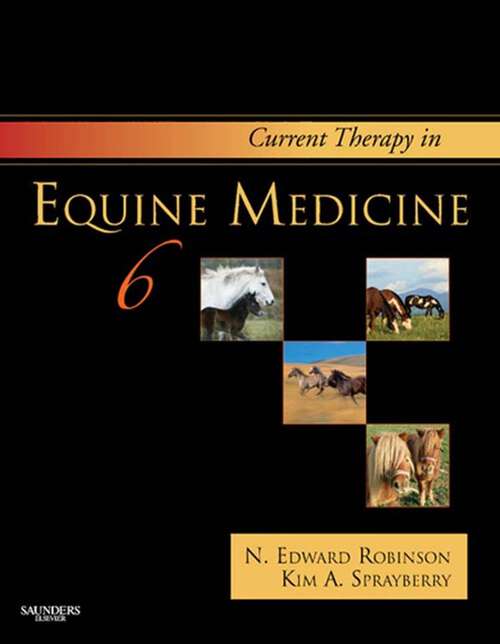 Book cover of Current Therapy in Equine Medicine - E-Book (6) (Current Veterinary Therapy)