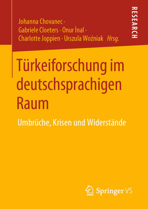 Book cover of Türkeiforschung im deutschsprachigen Raum: Umbrüche, Krisen und Widerstände (1. Aufl. 2020)