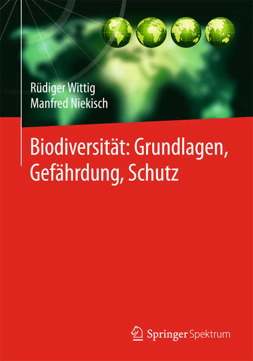 Book cover of Biodiversität:  Grundlagen, Gefährdung, Schutz (2014)