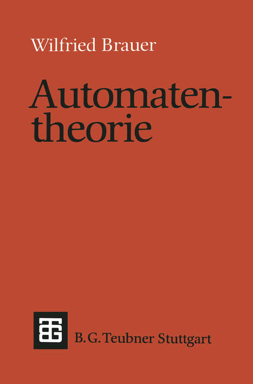 Book cover of Automatentheorie: Eine Einführung in die Theorie endlicher Automaten (1984) (Leitfäden und Monographien der Informatik)