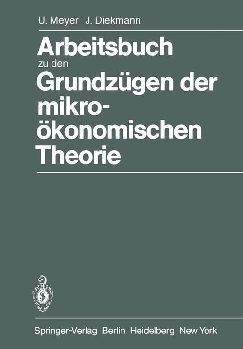 Book cover of Arbeitsbuch zu den Grundzügen der mikroökonomischen Theorie (1982)