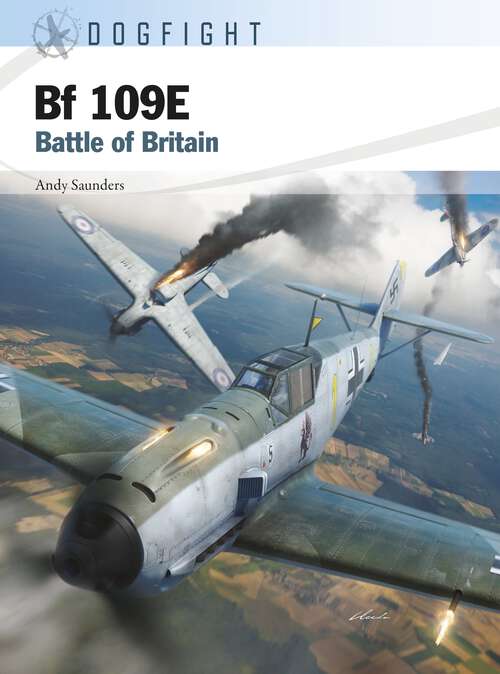 Book cover of Bf 109E: Battle of Britain (Dogfight #12)