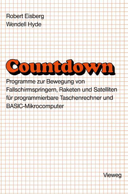 Book cover of Countdown: Programme zur Bewegung von Fallschirmspringern, Raketen und Satelliten für programmierbare Taschenrechner und BASIC-Mikrocomputer (1984)
