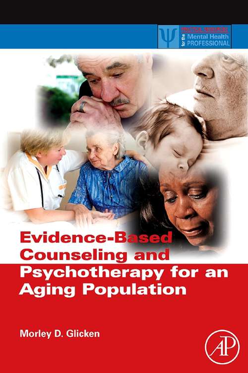 Book cover of Evidence-Based Counseling and Psychotherapy for an Aging Population (Practical Resources for the Mental Health Professional)