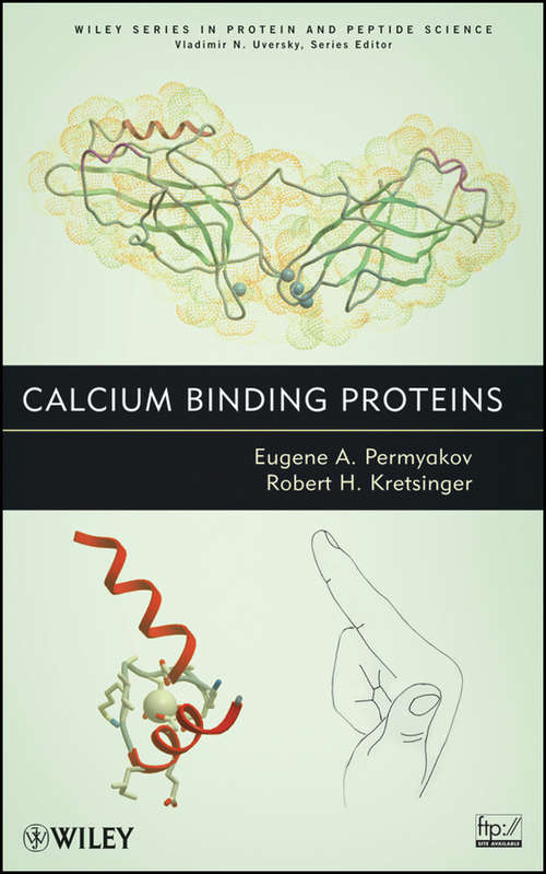 Book cover of Calcium Binding Proteins (Wiley Series in Protein and Peptide Science #15)