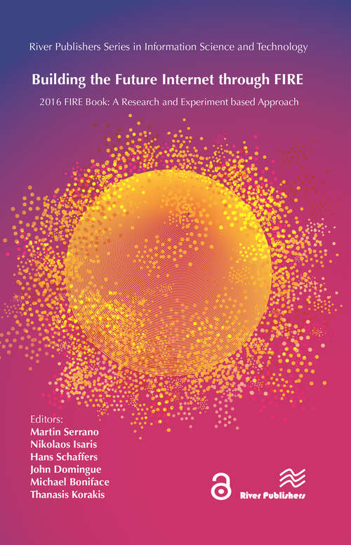 Book cover of Building the Future Internet through FIRE: a Research and Experimentation based Approach